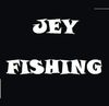 Jey Fishing